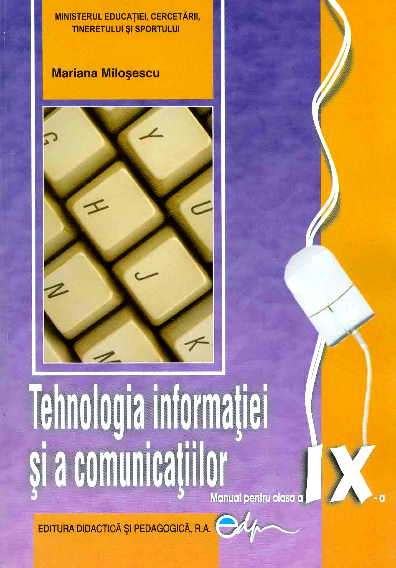 Tehnologia informatiei si a comunicatiilor - Clasa 9 - Manual - Mariana Milosescu