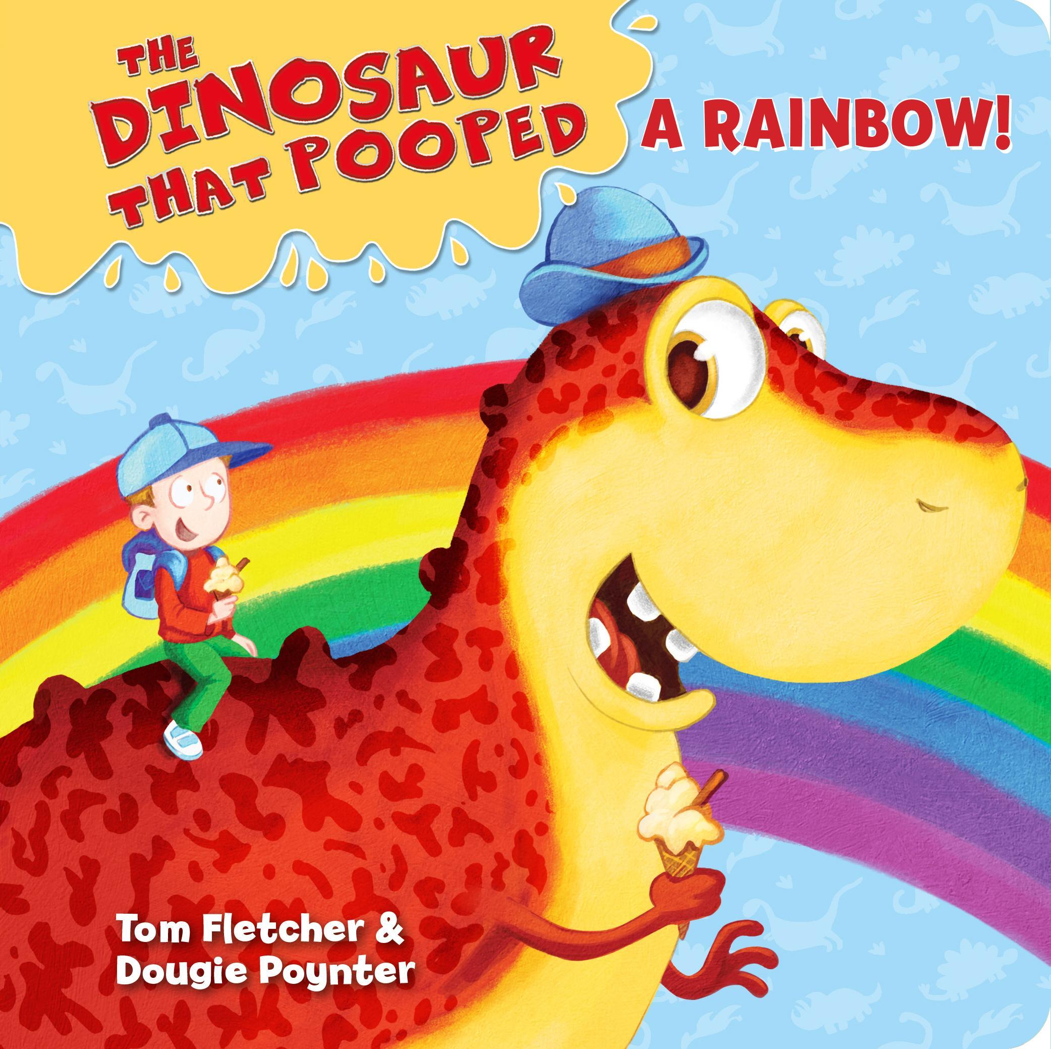Dinosaur That Pooped A Rainbow! - Tom Fletcher