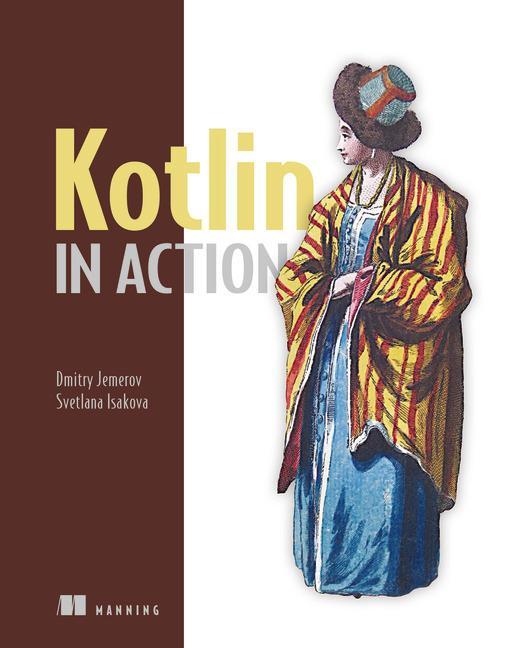 Kotlin in Action Dmitry Jemerov 9781617293290 Libris