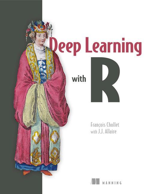 Deep Learning with R - Francois Chollet