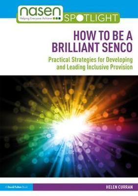 How to Be a Brilliant SENCO - Helen Curran