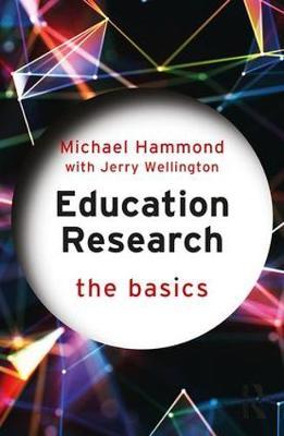Education Research: The Basics - Michael Hammond