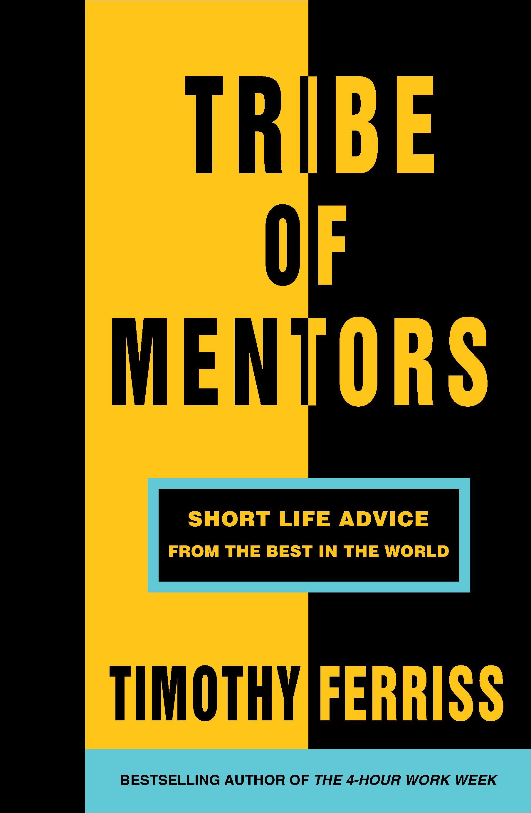 Tribe of Mentors - Timothy Ferris