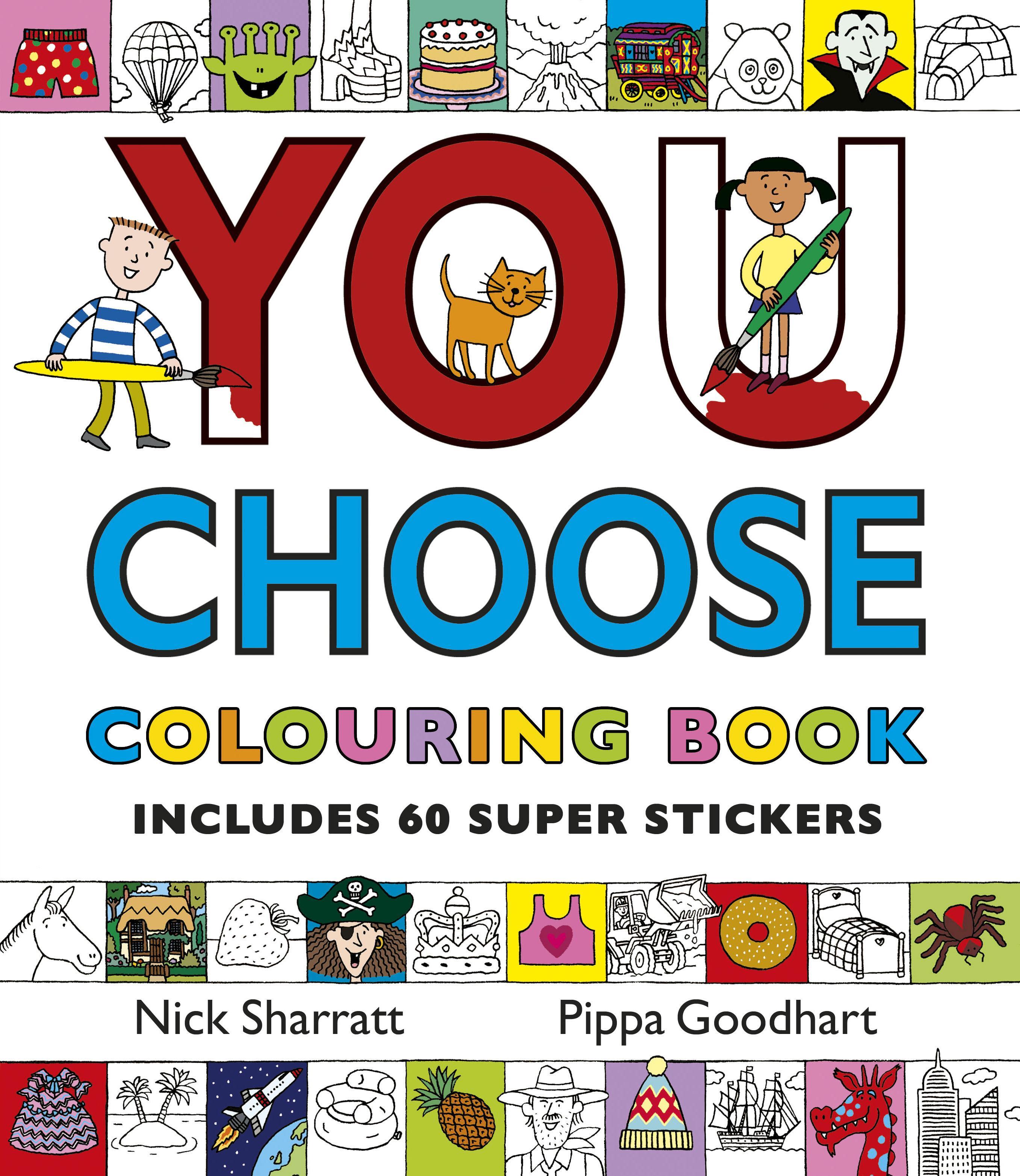 You Choose: Colouring Book with Stickers - Pippa Goodhart