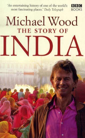 Story of India - Michael Wood