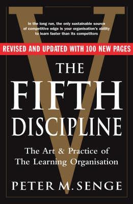 Fifth Discipline: The art and practice of the learning organ - Peter Senge