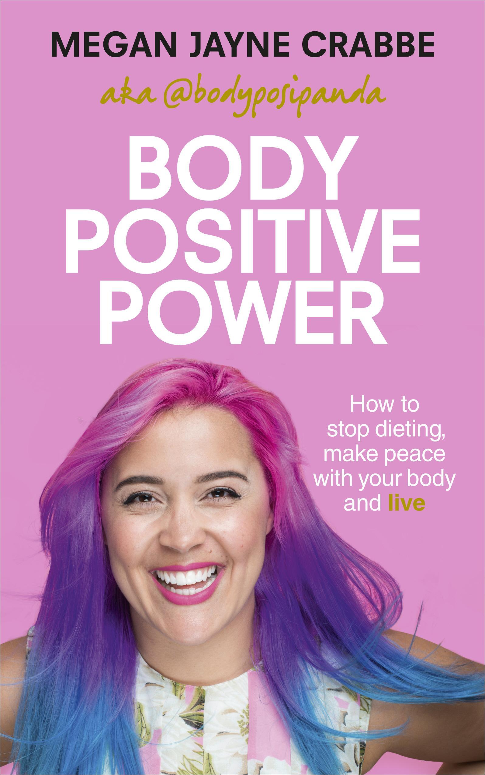 Body Positive Power - Megan Jayne Crabbe