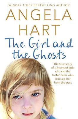 Girl and the Ghosts - Angela Hart