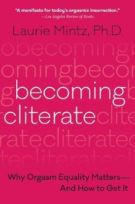 Becoming Cliterate - Laurie Mintz