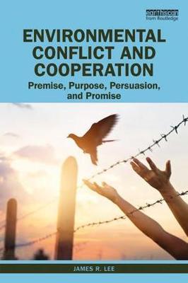 Environmental Conflict and Cooperation - James Lee
