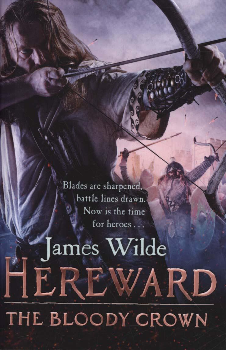 Hereward: The Bloody Crown - James Wilde