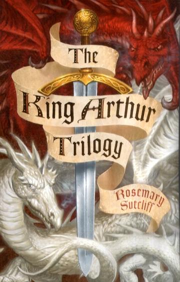 King Arthur Trilogy - Rosemary Sutcliff