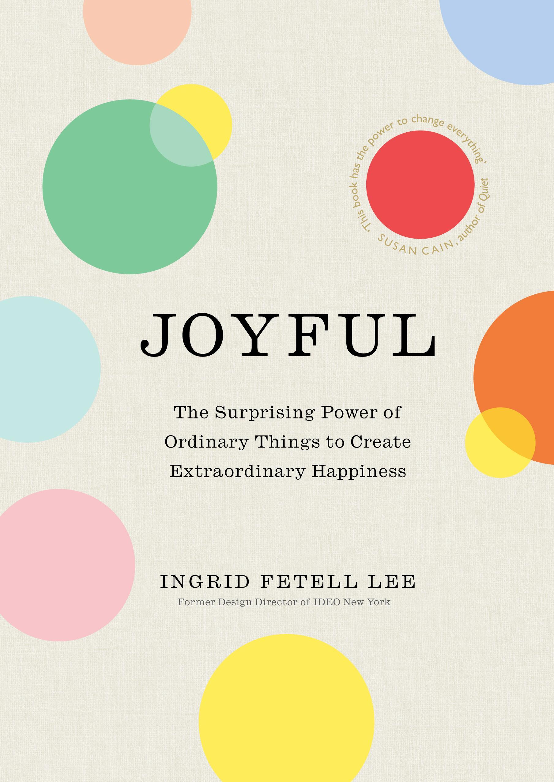 Joyful - Ingrid Fetell Lee