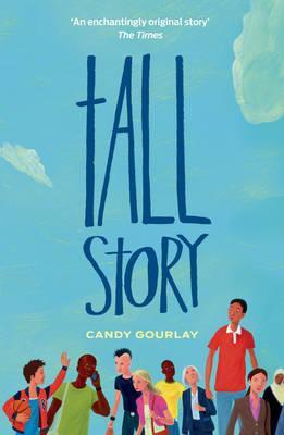 Tall Story - Candy Gourlay