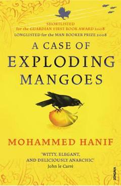 Poza produsului Case of Exploding Mangoes - Mohammed Hanif