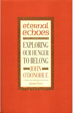 Eternal Echoes - John O'Donohue