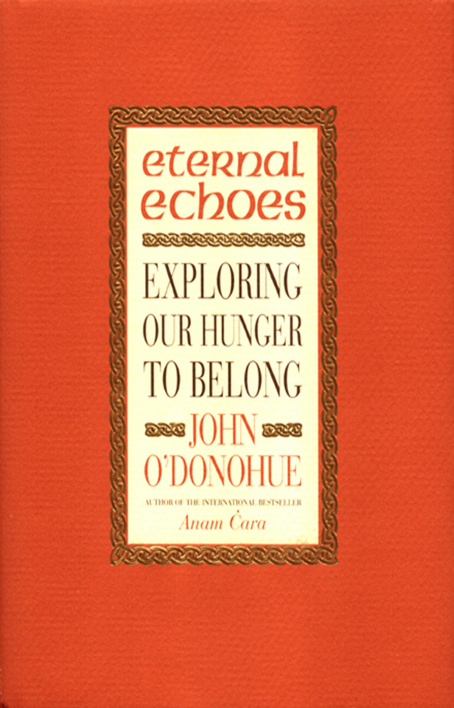 Eternal Echoes - John O'Donohue