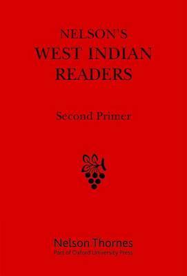 Nelson's West Indian Readers Second Primer - J  O Cutteridge