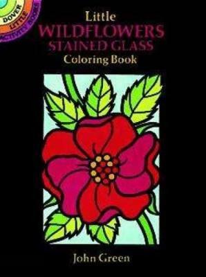 Little Wildflowers Stained Glass Colouring Book - John Green