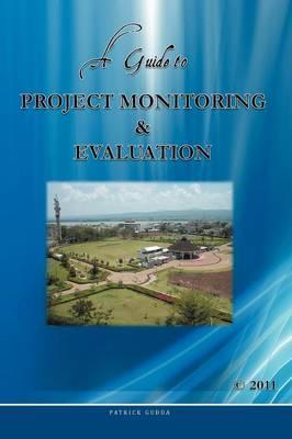 Guide to Project Monitoring & Evaluation -  