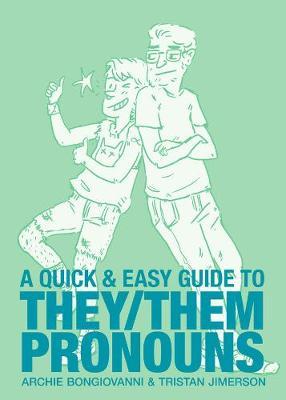 Quick & Easy Guide to They/Them Pronouns - Archie Bongiovanni
