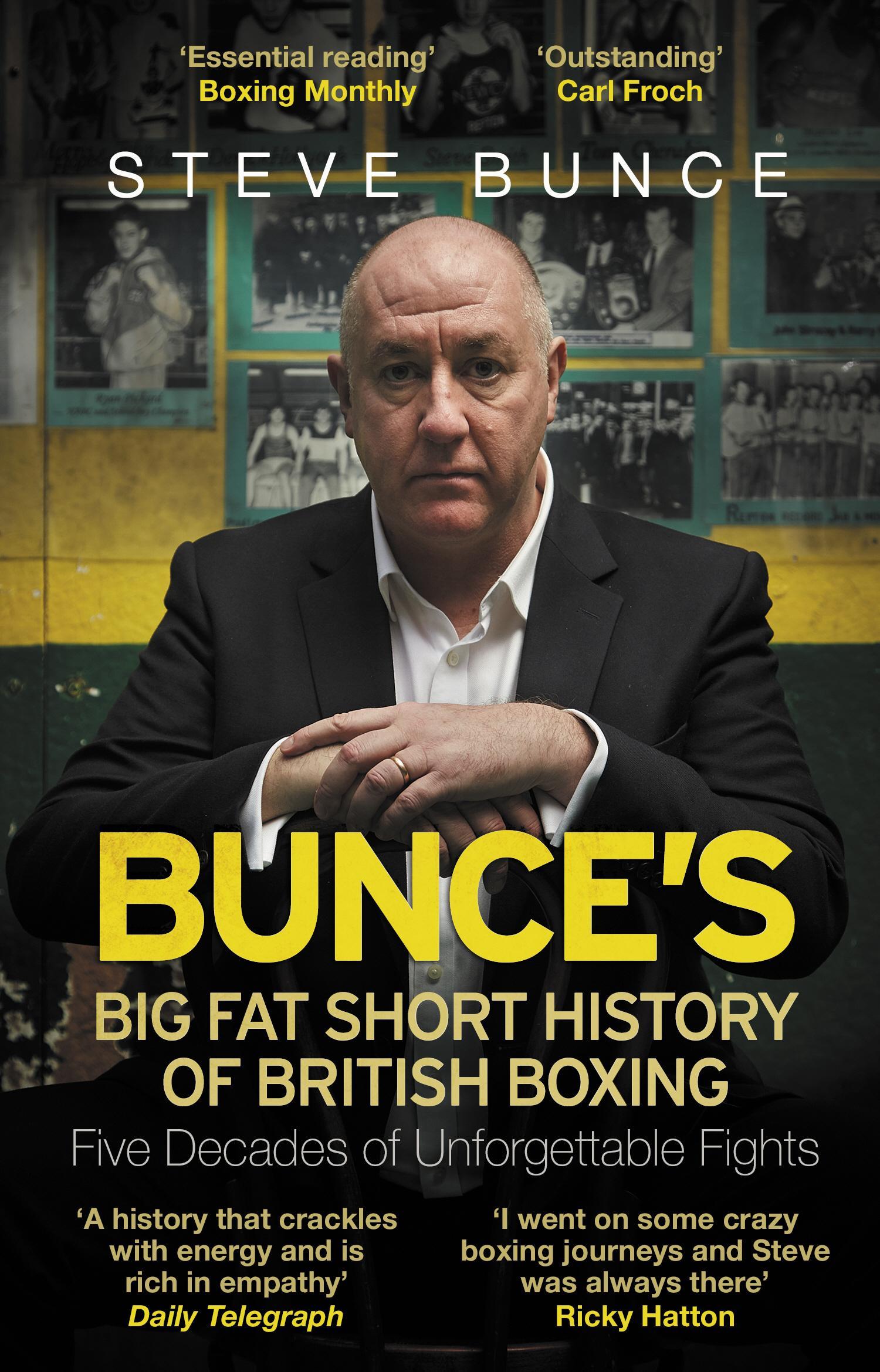 Bunce's Big Fat Short History of British Boxing - Steve Bunce