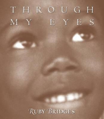 Through My Eyes: Ruby Bridges -  