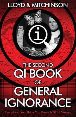 QI: The Second Book of General Ignorance - John Lloyd