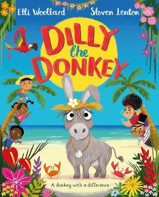 Dilly the Donkey - Elli Woollard