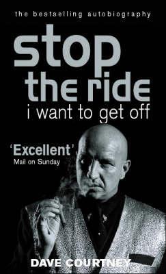 Stop The Ride, I Want To Get Off - Dave Courtney
