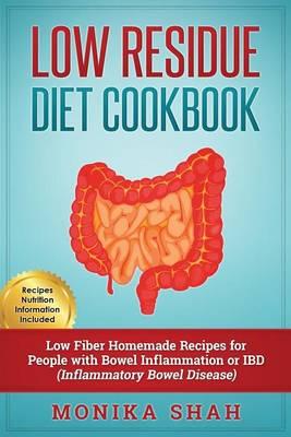 Low Residue Diet Cookbook - Monika Shah