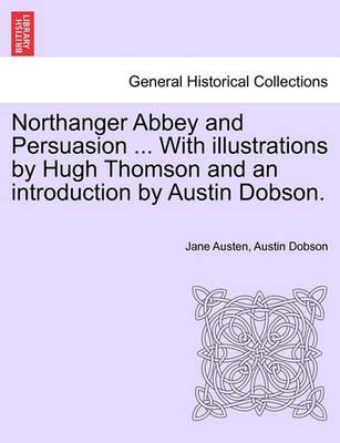 Northanger Abbey and Persuasion ... with Illustrations by Hu - Jane Austen