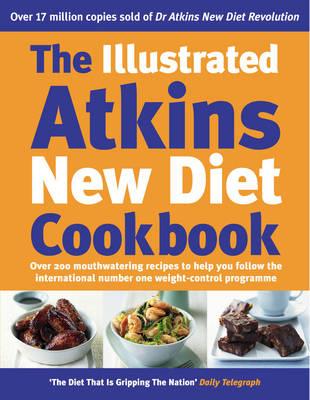 Illustrated Atkins New Diet Cookbook - Robert Atkins
