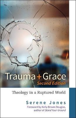 Trauma and Grace, 2nd Edition -  Jones