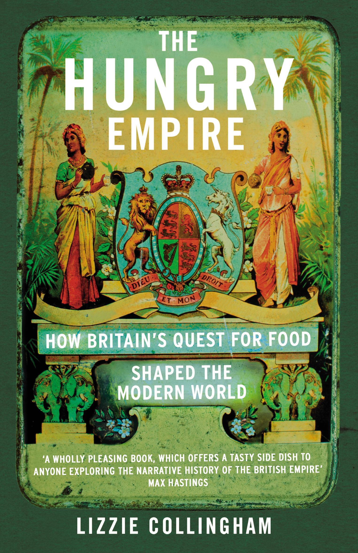 Hungry Empire - Lizzie Collingham