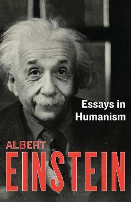 Essays in Humanism -  Einstein