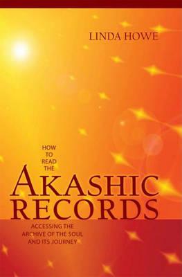 How to Read the Akashic Records - Linda Howe