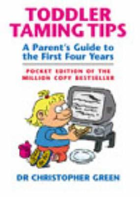 Toddler Taming Tips - Christopher Green