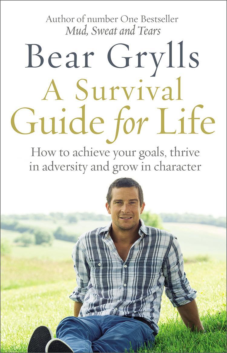 Survival Guide for Life - Bear Grylls