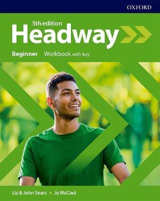Headway: Beginner: Workbook with Key -  