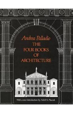 Poza produsului Four Books of Architecture - Andrea Palladio