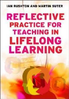 Reflective Practice for Teaching in Lifelong Learning - Ian Rushton