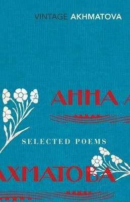 Selected Poems - Anna Akhmatova