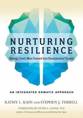 Nurturing Resilience - Kathy L Kain