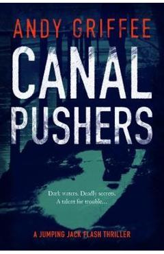 Coperta cărții 'Canal Pushers. A Cracking debut Crime Thriller - Andy Griffee'