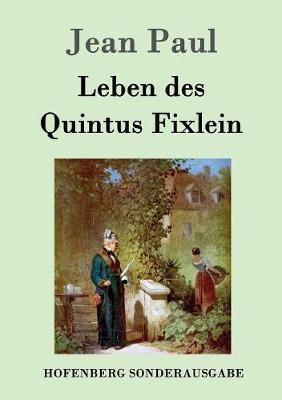 Leben Des Quintus Fixlein -  Paul