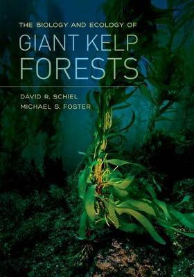 Biology and Ecology of Giant Kelp Forests - David R Schiel