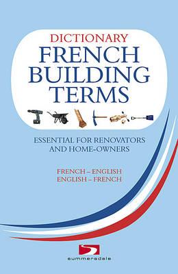 Dictionary of French Building Terms - Richard Wiles