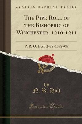 Pipe Roll of the Bishopric of Winchester, 1210-1211 - R Holt