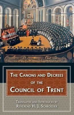 Canons and Decrees - Reverend H  J Schroeder